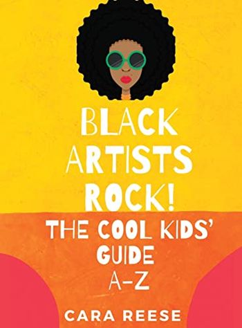 Black Artists Rock! The Cool Kids' Guide A-Z - CraveBooks