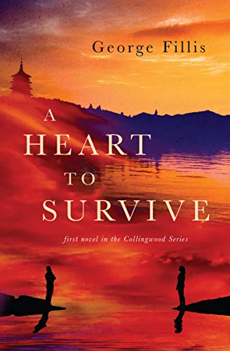 A Heart To Survive: first Novel in the Collingwood Series