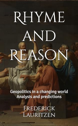 Rhyme and Reason: Geopolitics in a changing world Analysis and predictions