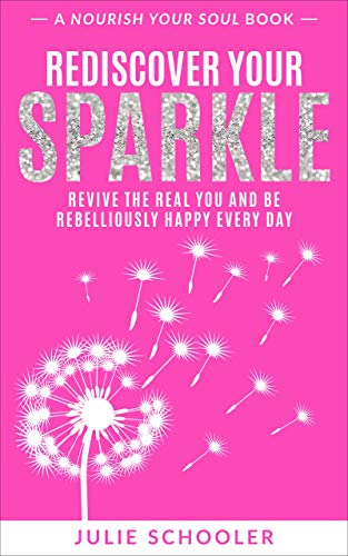 Rediscover Your Sparkle: Revive the Real You and B... - CraveBooks