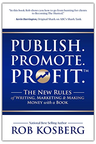 Publish. Promote. Profit.: The New Rules of Writin... - CraveBooks