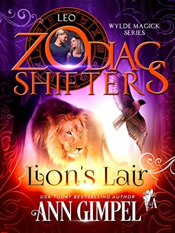 Lion's Lair: A Zodiac Shifters Paranormal Romance: Leo (Wylde Magick Book 2)