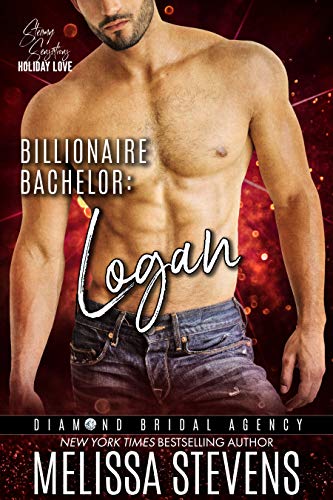 Billionaire Bachelor: Logan (Diamond Bridal Agency Book 4)