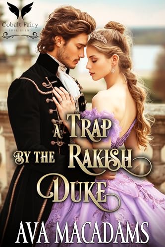 A Trap by the Rakish Duke