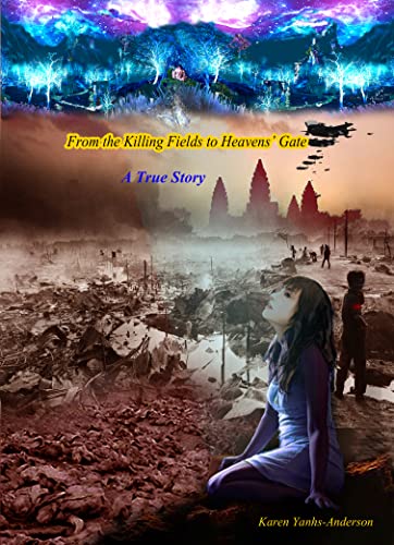 From the Killing Fields to Heaven's Gate: A True Story