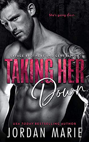 Taking Her Down (Savage Brothers Second Generation... - CraveBooks