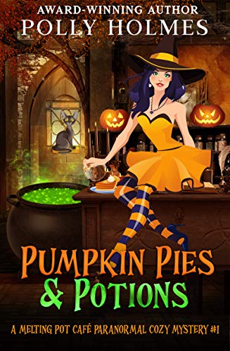 Pumpkin Pies & Potions (Melting Pot Cafe Book 1)