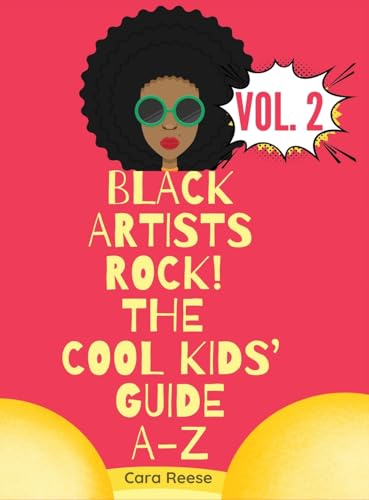 Black Artists Rock! The Cool Kids' Guide A-Z Volume 2