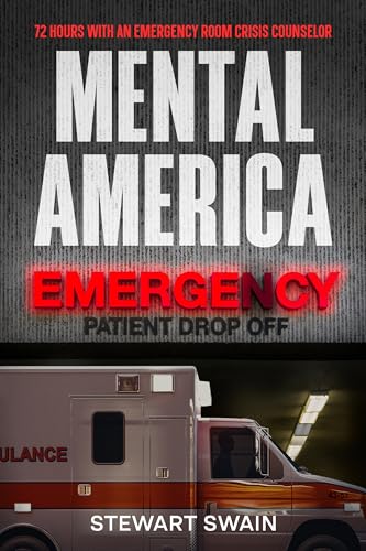 Mental America: 72 Hours With An Emergency Room Crisis Counselor