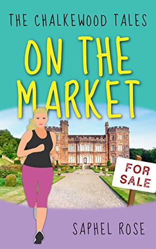 On The Market: The laugh out loud, contemporary romantic comedy of the year. Not to be missed! (The Chalkewood Tales Book 1)