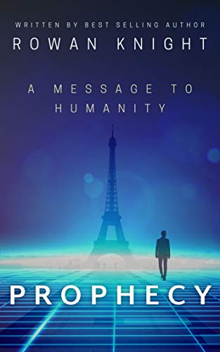 Prophecy: A Message to Humanity