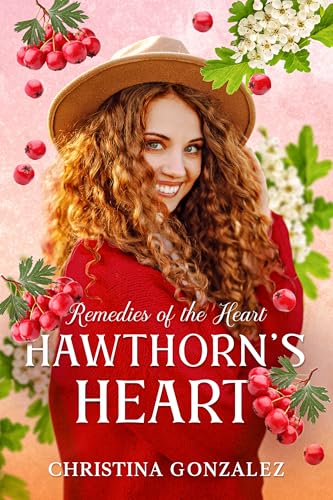 Hawthorn's Heart (Remedies of the Heart Book 1)