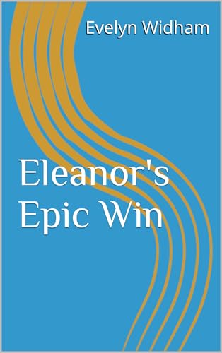 Eleanor's Epic Win