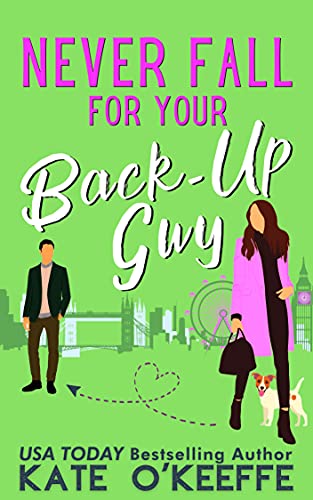 Never Fall for Your Back-Up Guy: A laugh-out-loud... - CraveBooks