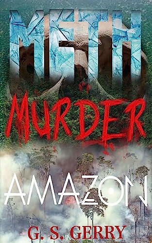 Meth Murder & Amazon (A Humorous Real Life Nightmare)