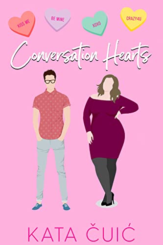 Conversation Hearts (Hectic Holidays Book 3)