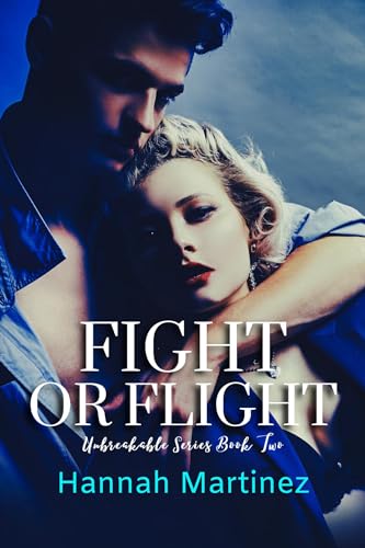 Fight or Flight (Unbreakable Book 2)