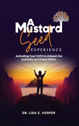 A Mustard Seed Experience: Activating Your FAITH t... - CraveBooks