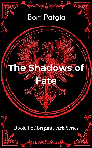 The Shadows of Fate: Book 1 of Brigante Ark Series