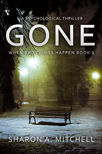 GONE: A Psychological Thriller: When Bad Things Ha... - Crave Books