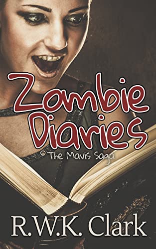 Zombie Diaries: The Mavis Saga - Crave Books