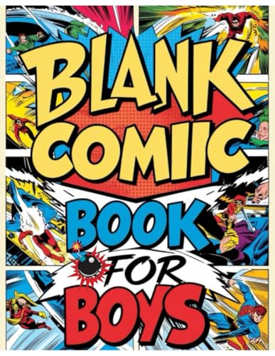 Blank Comic Book For Boys: Create Your Own Superhero Stories – Perfect Comic Sketchbook for Boys!