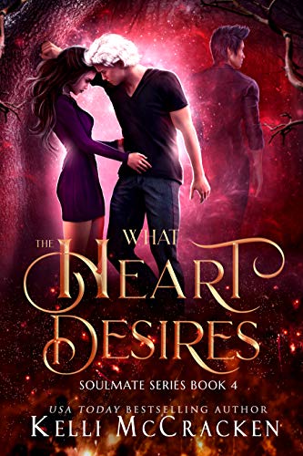 What the Heart Desires: A Psychic-Elemental Romance (Soulmate Book 4)