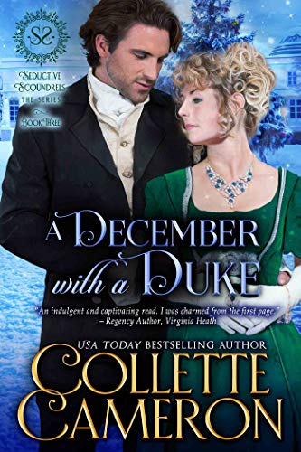 A December with a Duke: A Regency Romance (Seductive Scoundrels Book 3)