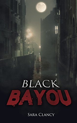 Black Bayou: Scary Supernatural Horror with Demons (Dark Legacy Series Book 1)