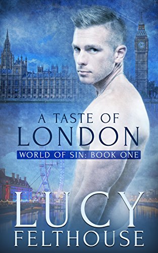 A Taste of London: An Erotic Short Story (World of Sin Book 1)