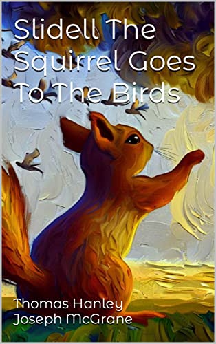 Slidell The Squirrel Goes To The Birds - CraveBooks