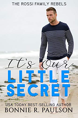 It's Our Little Secret: A Bad Boy Sweet Romance (The Rossi Family Rebels Book 1)