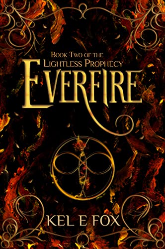 Everfire: Book 2 of The Lightless Prophecy