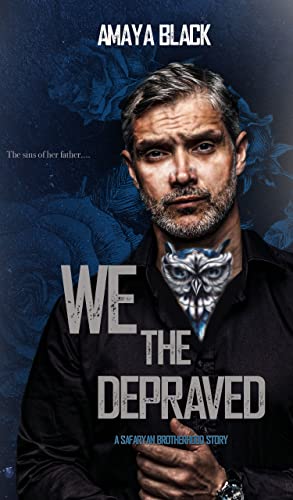 We The Depraved (Safaryan Bratva Brotherhood Book 4)