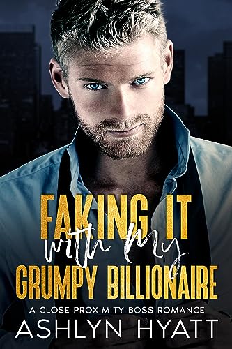 Faking It with My Grumpy Billionaire: A Close Prox... - CraveBooks