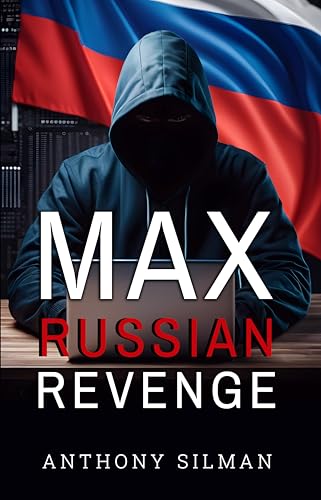 Max Russian Revenge (Max's Revenge Technothriller Series Book 6)