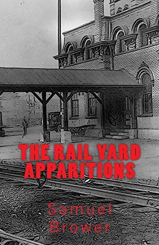 The Rail Yard Apparitions - CraveBooks