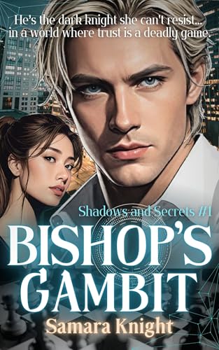 Bishop's Gambit: An enemies-to-lovers spy romance (Shadows & Secrets Book 1)