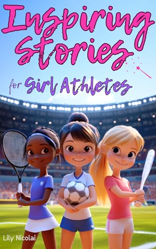 Inspiring Stories For Girl Athletes: Motivating Ta... - CraveBooks