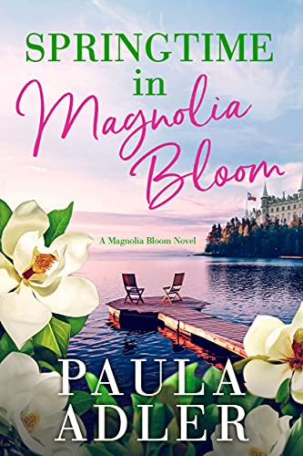 Springtime in Magnolia Bloom : A Magnolia Bloom Novel Book 3