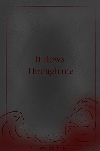 It flows through me