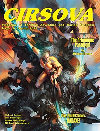 Cirsova Magazine of Thrilling Adventure and Daring Suspense Issue #6 / Spring 2021