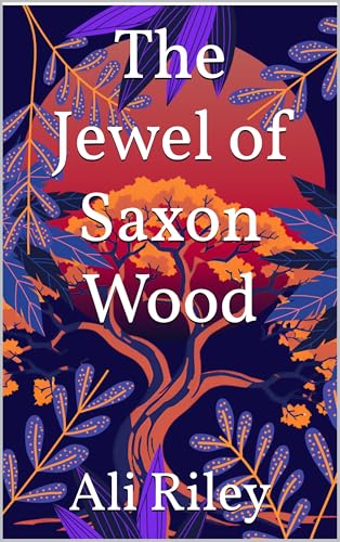 The Jewel of Saxon Wood