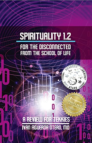 Spirituality 1.2 For The Disconnected From The School Of Life: A Review For Tekkies