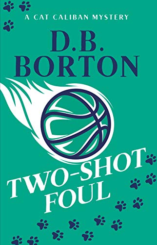 Two-Shot Foul (The Cat Caliban Mysteries Book 2)