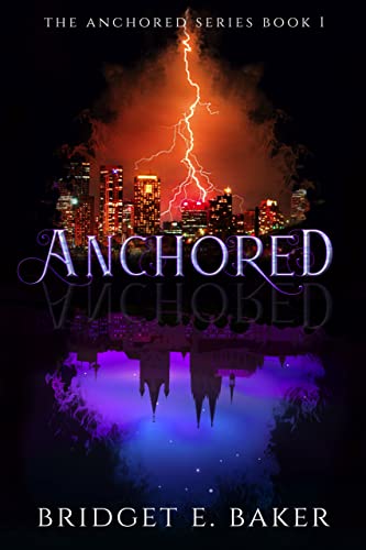 Anchored: An Urban Fantasy (The Anchored Series Book 1)