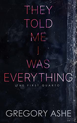 They Told Me I Was Everything - CraveBooks
