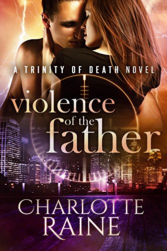 Violence of the Father (A Trinity of Death Romantic Suspense Series Book 2)