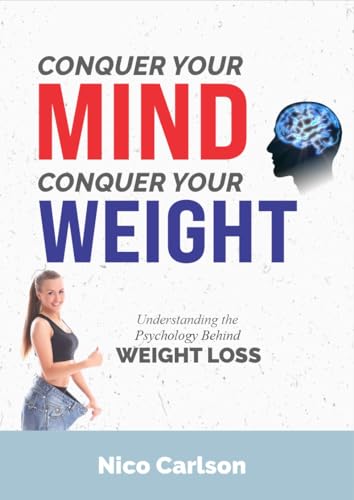 Conquer Your Mind, Conquer Your Weight: Understand... - CraveBooks