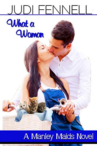 What A Woman: A Boy-Next-Door Reunion RomCom (Manley Maids Book 4)